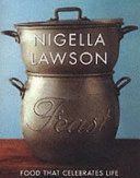 Feast: Food that Celebrates Life; Nigella Lawson