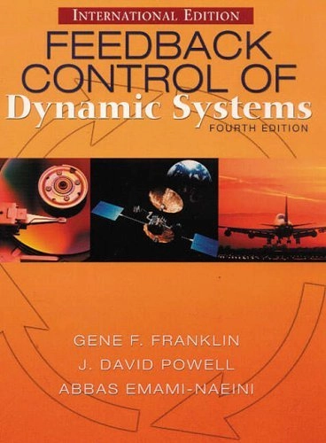 Feedback control of dynamic systems; Gene F. Franklin; 2002