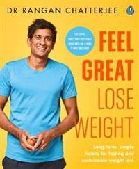 Feel Great, Lose Weight; Rangan Chatterjee; 2020