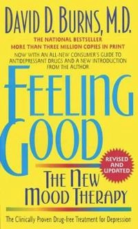 Feeling good - the new mood therapy; David D. Burns; 2000