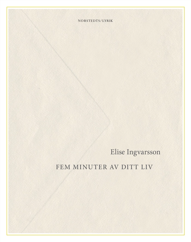 Fem minuter av ditt liv; Elise Ingvarsson; 2013