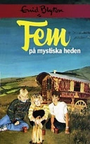 Fem på mystiska heden; Enid Blyton; 1994