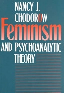 Feminism and psychoanalytic theory; Nancy J. Chodorow; 1989