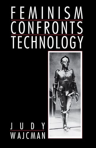 Feminism confronts technology; Judy Wajcman; 1991