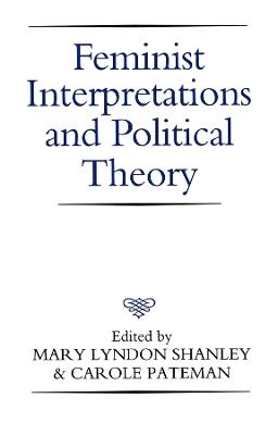 Feminist interpretations and political theory; Stanley & Pateman; 1991