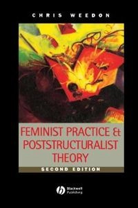 Feminist practice and poststructuralist theory; Chris Weedon; 1996