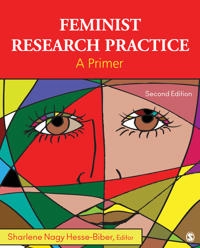 Feminist research practice : a primer; Sharlene Nagy Hesse-Biber; 2013