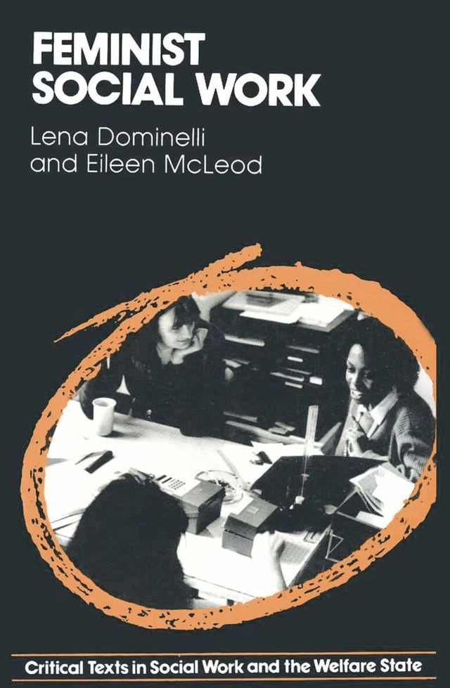 Feminist social work; Lena Dominelli, Eileen McLeod; 1989