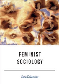 Feminist sociology; Sara Delamont; 2003