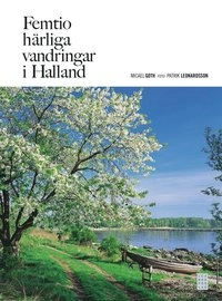 Femtio härliga vandringar i Halland; Micael Goth; 2010