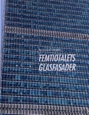 Femtiotalets glasfasader : curtain wall i New York, Chicago, Stockholm och Köpenhamn; Mari Ferring, Lotta Lander; 2004
