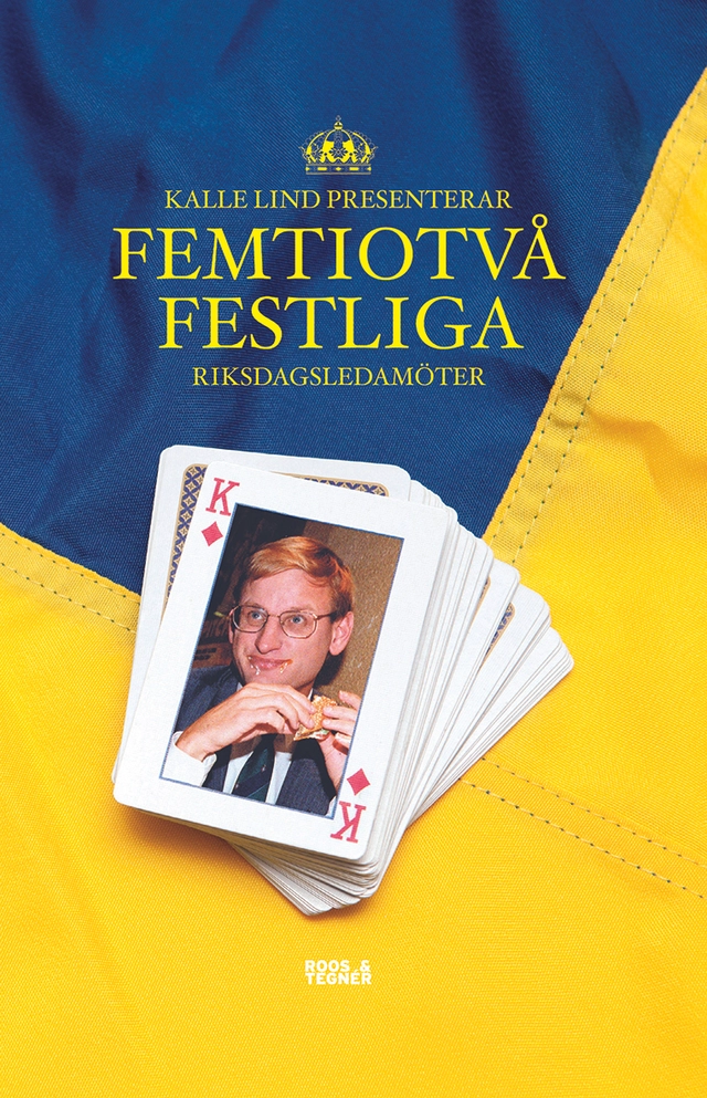 Femtiotvå festliga riksdagsledamöter; Kalle Lind; 2014