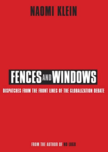 Fences and windows : dispatches from the front lines of the globalization debate; Naomi Klein; 2002