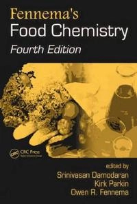 Fennema's food chemistry; Srinivasan Damodaran, Owen R Fennema, Kirk Parkin; 2008