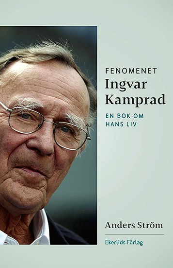 Fenomenet Ingvar Kamprad : en bok om hans liv; Anders Ström; 2020