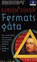 Fermats gåta : [den fantastiska historien om hur världens svåraste matematiska problem löstes]; Simon Singh; 1999