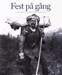 Fest på gång : menyer längs fjällturismens anrika vandringsleder; Ingrid Nilsson; 2000