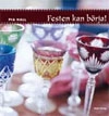 Festen kan börja!; Pia Hall; 2008