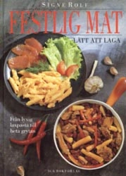 Festlig mat : lätt att laga; Signe Rolf; 1995