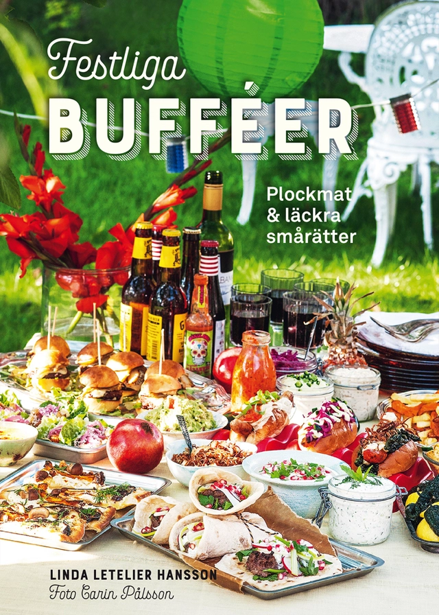 Festliga bufféer : plockmat & läckra smårätter; Linda Letelier Hansson; 2021