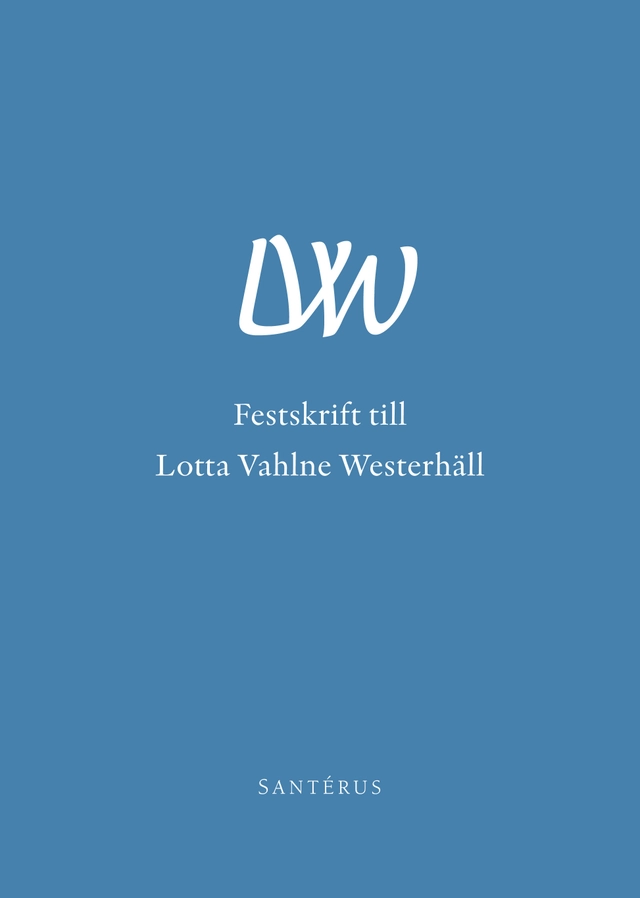 Festskrift till Lotta Vahlne Westerhäll; Jan Fridthjof Bernt, Eric Bylander, Per Cramér, Eberhard Eichenhofer, Thomas Erhag, Susanne Fransson, Gudrun Holgersen, Svante O. Johansson, Ann-Charlotte Landelius, Rune Lavin, Ann-Sara Lind, Ruth Mannelqvist, Lena Marcusson, Matti Mikkola, Alexiai Nerep, Torbjörn Odlöw, Lotti Ryberg-Welander, Elisabeth Rynning, Olle Serin, Sara Stendahl, Eva-Maria Svensson, Gustav Svensson, Aslak Syse, Kjell Torén, Wiweka Warnling-Nerep, Lotta Wendel; 2011