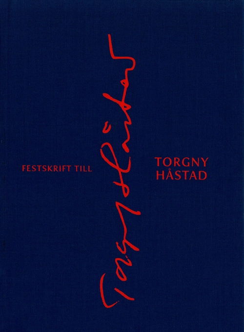Festskrift till Torgny Håstad; Göran Lambertz, Stefan Lindskog, Mikael Möller; 2011