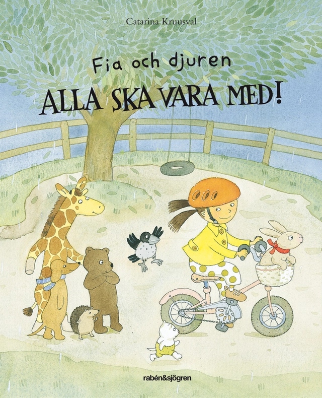 Fia och djuren : alla ska vara med!; Catarina Kruusval; 2012