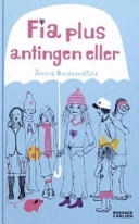 Fia plus antingen eller; Jonna Nordenskiöld; 2005