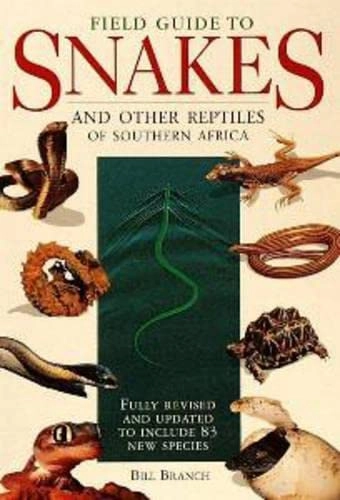 Field Guide to Snakes and Other Reptiles of Southern AfricaField guidesPhotographic Field Guides Series; William R. Branch; 1998