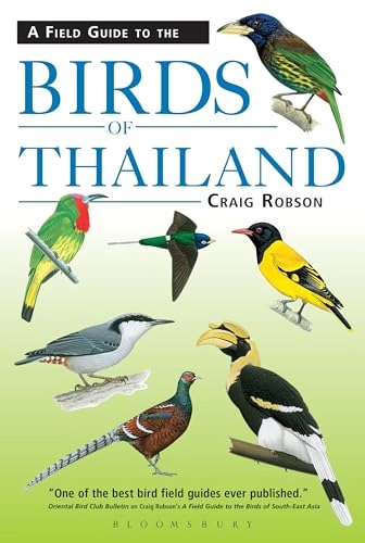 Field Guide to the Birds of Thailand; Craig Robson; 2016