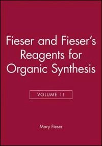 Fiesers' Reagents for Organic Synthesis, Volume 11,; Mary Fieser; 1984