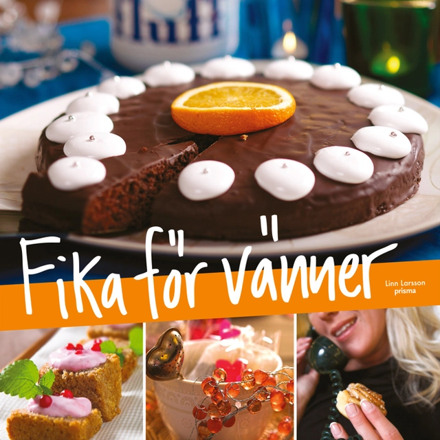 Fika för vänner; Linn Larsson; 2008