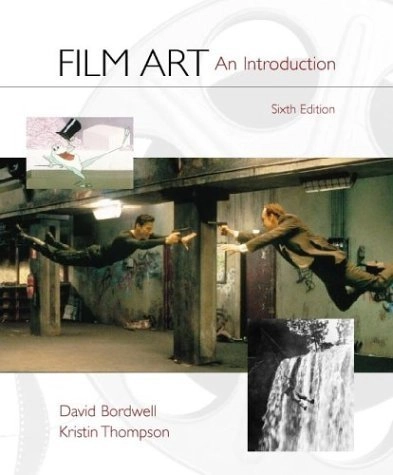 Film Art: An IntroductionMcGraw-Hill Higher Education; David Bordwell, Kristin Thompson; 2000
