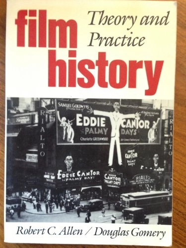 Film history : theory and practice; Robert Clyde Allen; 1985