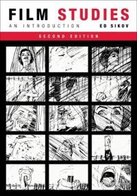 Film Studies : an introduction; Ed Sikov; 2020