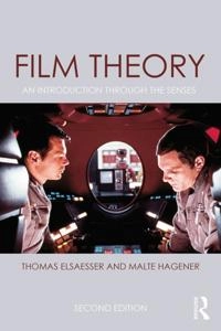 Film theory : an introduction through the senses; Malte Hagener, Thomas Elsaesser; 2015