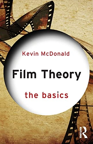 Film theory : the basics; Kevin McDonald; 2016