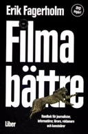 Filma bättre; Erik Fagerholm; 2006