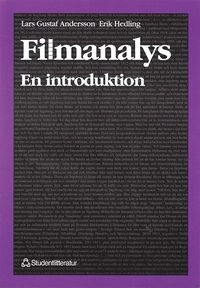 Filmanalys - en introduktion; Lars Gustaf Andersson, Erik Hedling, Claes-Göran Holmberg; 1999
