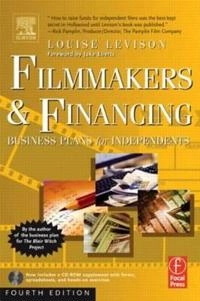 Filmmakers and financing : business plans for independents; Louise Levison; 2004