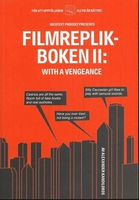 Filmreplikboken 2 : with a vengeance; Alexander Kandiloros; 2009
