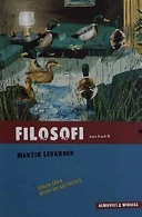 Filosofi - Ingen lära utan en aktivitet; Martin Levander; 2002