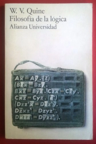 Filosofía de la lógicaUtgåva 43 av Alianza Universidad; Willard Van Orman Quine