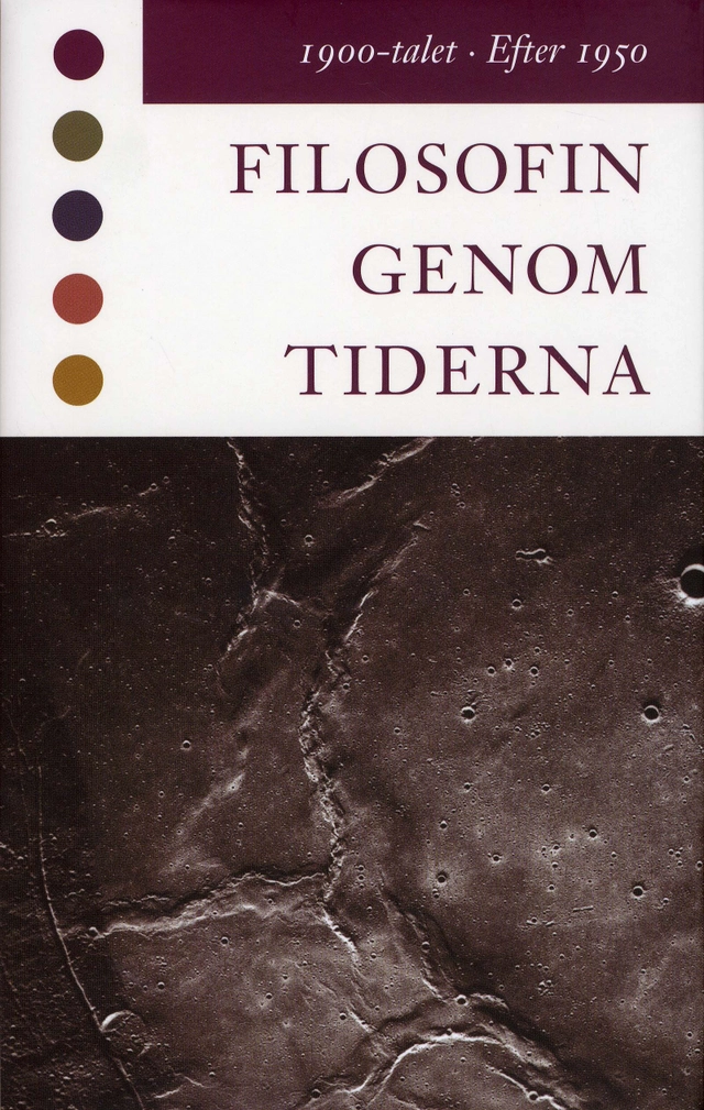 Filosofin genom tiderna. 1900-talet, efter 1950 : texter; Konrad Marc-Wogau, Lars Bergström, Staffan Carlshamre; 2008