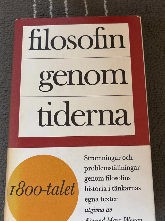 Filosofin genom tiderna: texter i urval. III, Del 3; Konrad Marc-Wogau; 1983