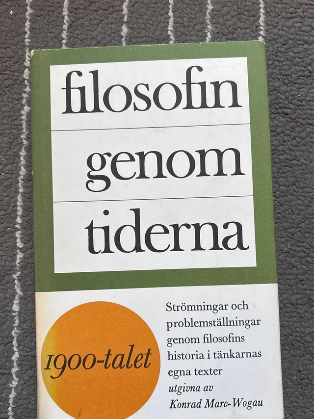 Filosofin genom tiderna: texter i urval. IV, Del 4; Konrad Marc-Wogau; 1983