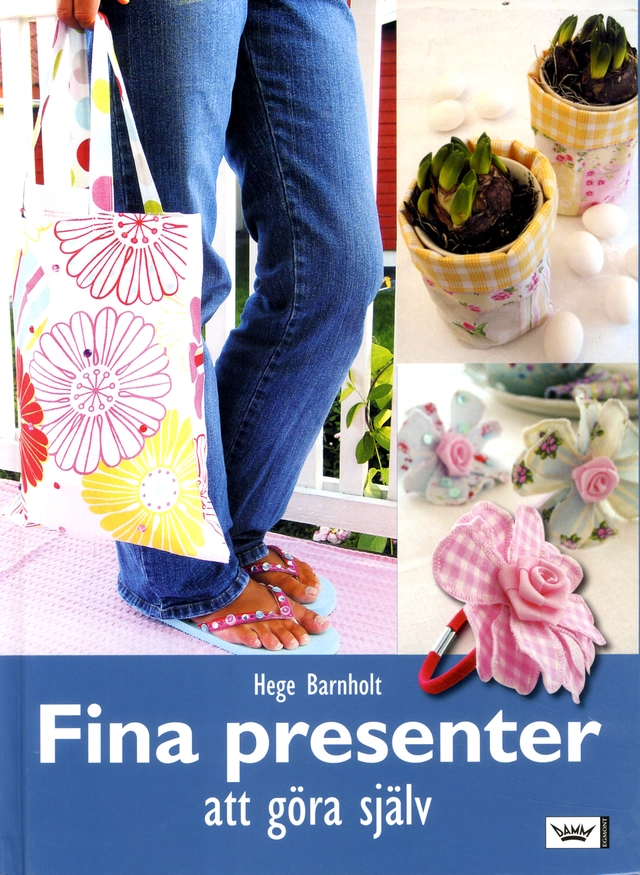 Fina presenter att göra själv; Barholt Hege; 2005