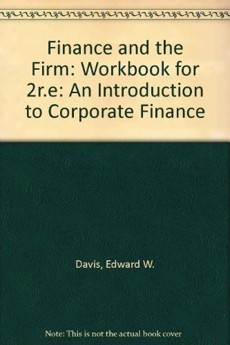 Finance and the Firm: An Introduction to Corporate Finance; Edward W. Davis, John Pointon; 1994