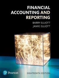 Financial Accounting and Reporting; Barry Elliott; 2017