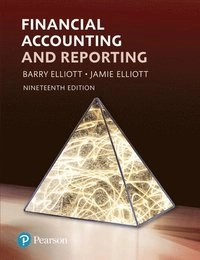 Financial Accounting and Reporting; Barry Elliott; 2019